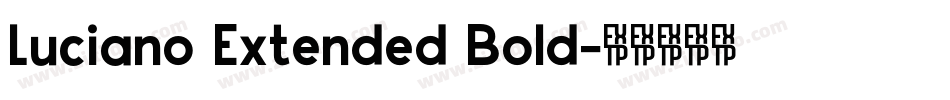 Luciano Extended Bold字体转换